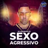 About SEXO AGRESSIVO Song