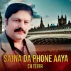 About Sajna Da Phone Aaya Song