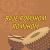 About BAJE ROMJHOM ROMJHOM Song