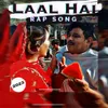 About Laal Hai Song