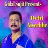 About Debi Aisechhe Song