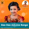 About Dee Dee Adyane Ranga Song