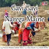 About Gayi gayi Narega Maine Song