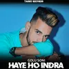 About Haye Ho Indera Song