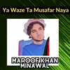 About Ya Waze Ta Musafar Naya Song