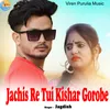 Jachis Re Tui Kishar Gorobe