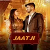 About Jaat Ji Song