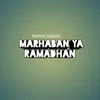 Marhaban ya Ramadhan