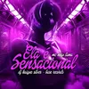 About Ela É Sensacional Song