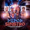 About Menor Sinistro Song