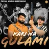 About Kari Na Gulami Song