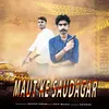 About Maut Ke Saudagar Song