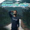 About Sawan Aa Gaya Song