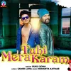 About Tuhi Mera Karam Song