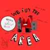 About We Run The Area Song