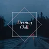 About Driving Chill Song