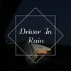 About Driver In Rain Song