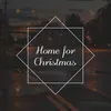 About Home for Christmas Song