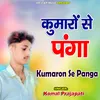 About Kumaron Se Panga Song