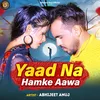Yaad Na Hamke Aawa