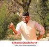 About Chhama Chauk, Pt. 1 Song