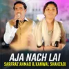 About Aja Nach Lai Song