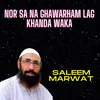 Nor Sa Na Ghawarham Lag Khanda Waka