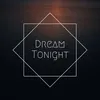 About Dream Tonight Song