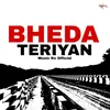 About Bheda Teriyan Song