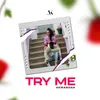 About Try Me Song