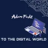 About To the digital world Song