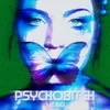About Psychobitch Song