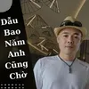 About Dẫu bao năm anh cũng chờ Song