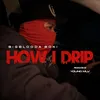 About How I Drip Song