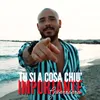 Tu si a cosa chiù importante