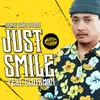 About JUST SMILE Song