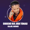 About Dukkho Dia Jodi Tomar Song