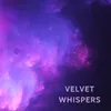 Velvet Whispers