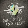 About Ming Stadt es zo laut Song