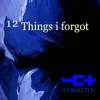 12 Things I Forgot
