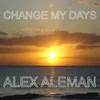 About Change My Days Song