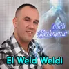 About El Weld Weldi Song