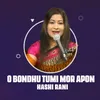 O Bondhu tumi mor apon