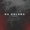 About Na Kolana Song