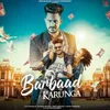 About Barbaad Karunga Song