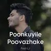 Poonkuyile Poovazhake