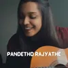 About Pandetho Rajyathe Song