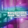 About Reflections from the Past Song