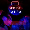Sed de Salsa