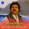 About Bilata Zma Sa Zindagi Da Song